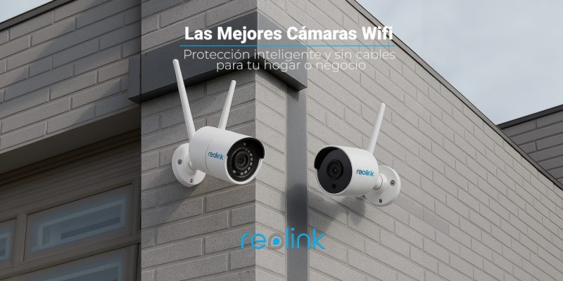 mejores camaras reolink
